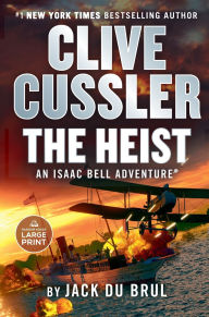 Title: Clive Cussler The Heist, Author: Jack Du Brul