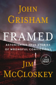 Title: Framed: Astonishing True Stories of Wrongful Convictions, Author: John Grisham