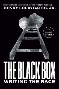 Title: The Black Box: Writing the Race, Author: Henry Louis Gates Jr.