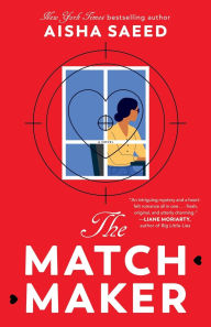 Title: The Matchmaker: A Novel, Author: Aisha Saeed