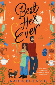 Title: Best Hex Ever: A Novel, Author: Nadia El-Fassi