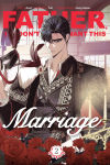 Alternative view 1 of Father, I Don't Want This Marriage, Volume 2