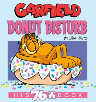 Title: Garfield Donut Disturb: His 76th Book, Author: Jim Davis