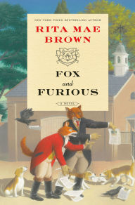Title: Fox and Furious: A Novel, Author: Rita Mae Brown