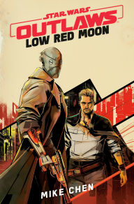 Title: Star Wars Outlaws: Low Red Moon, Author: Mike Chen