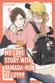 Title: My Love Story with Yamada-kun at Lv999 Volume 5, Author: Mashiro