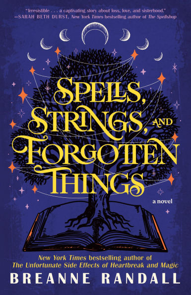 Spells, Strings, and Forgotten Things: A Novel