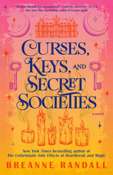 Curses, Keys, and Secret Societies: A Novel