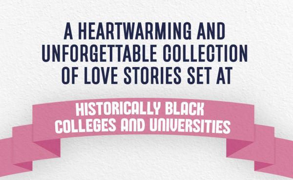You've Got a Place Here, Too: An Anthology of Black Love Stories Set at HBCUs