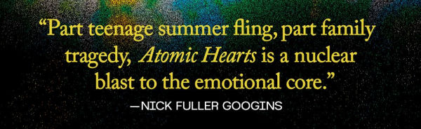 Atomic Hearts: A Novel