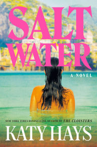 Title: Saltwater: A Novel, Author: Katy Hays