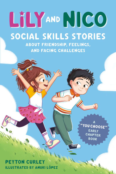 Lily and Nico: Social Skills Stories about Friendship, Feelings, and Facing Challenges