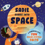Sadie Soars into Space: A Storybook with Fun Solar System Facts