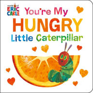 Download ebooks free online You're My Hungry Little Caterpillar