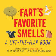 Title: Fart's Favorite Smells: A Lift-the-Flap Book, Author: Zoë Foster Blake