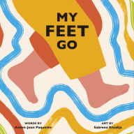 Title: My Feet Go, Author: Ammi-Joan Paquette