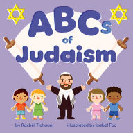 Title: ABCs of Judaism, Author: Rachel Tichauer
