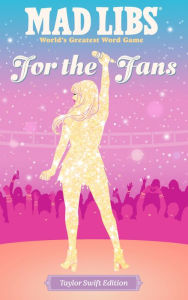 Ebook gratis italiano download per android Mad Libs: For the Fans: Taylor Swift Edition by Niki Catherine, Olivia Luchini, Mad Libs ePub CHM (English Edition) 9780593887912