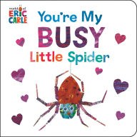 Title: You're My Busy Little Spider, Author: Eric Carle