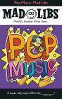 Pop Music Mad Libs: World's Greatest Word Game