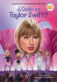 Title: ¿Quién es Taylor Swift? / Who Is Taylor Swift?, Author: Kirsten Anderson