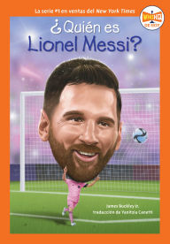 Title: ¿Quién es Lionel Messi? (Who Is Lionel Messi? Spanish Edition), Author: James Buckley Jr