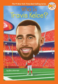 Title: Who Is Travis Kelce?, Author: Ellen Labrecque