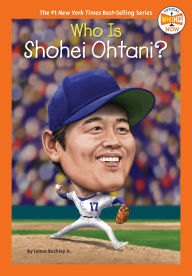 Title: Who Is Shohei Ohtani?, Author: James Buckley Jr