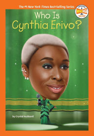 Epub books free download uk Who Is Cynthia Erivo? by Crystal Hubbard, Who HQ, Gregory Copeland in English PDB iBook