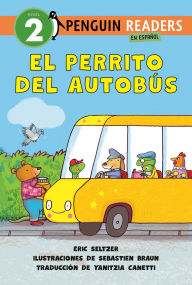 Title: El perrito del autobús (Dog on His Bus Spanish Edition), Author: Eric Seltzer