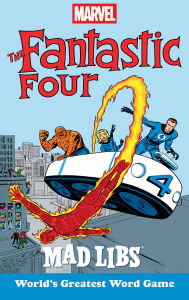 Title: Marvel's The Fantastic Four Mad Libs: World's Greatest Word Game, Author: Brandon T. Snider