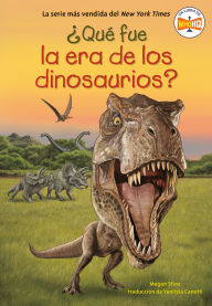 Title: ¿Qué fue la era de los dinosaurios? (What Was the Age of the Dinosaurs? Spanish Edition), Author: Megan Stine