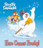 Here Comes Frosty! (Frosty the Snowman)