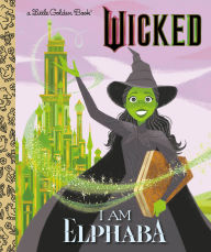 Title: I Am Elphaba (Universal Pictures Wicked), Author: Mary Man-Kong