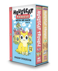 Title: Housecat Trouble: Meow and Again Boxed Set: Housecat Trouble, Lost and Found (A Graphic Novel Boxed Set), Author: Mason Dickerson