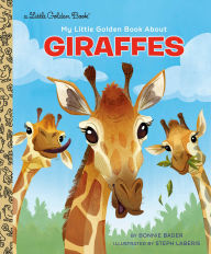 Title: My Little Golden Book About Giraffes, Author: Bonnie Bader