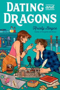 Title: Dating and Dragons, Author: Kristy Boyce