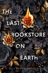 Title: The Last Bookstore on Earth, Author: Lily Braun-Arnold