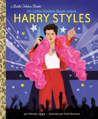 Title: Mi Little Golden Book sobre Harry Styles (My Little Golden Book About Harry Styles Spanish Edition), Author: Wendy Loggia