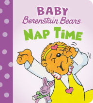 Title: Nap Time (Baby Berenstain Bears), Author: Mike Berenstain