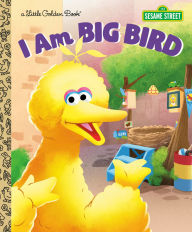 Title: I Am Big Bird (Sesame Street), Author: Christy Webster