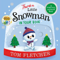 Online download books free There's a Little Snowman in Your Book: A Push, Pull, and Slide Book PDF MOBI PDB