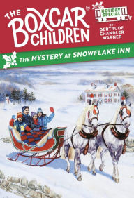Title: The Mystery at Snowflake Inn: A Christmas Holiday Special, Author: Gertrude Chandler Warner