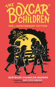 Title: The Boxcar Children 100th Anniversary Edition, Author: Gertrude Chandler Warner