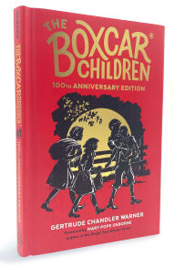 Title: The Boxcar Children 100th Anniversary Edition, Author: Gertrude Chandler Warner