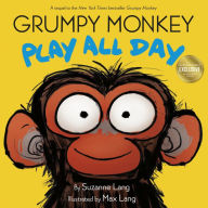 Title: Grumpy Monkey Play All Day (B&N Exclusive Edition), Author: Suzanne Lang