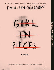 Title: Girl in Pieces Deluxe Edition: Includes a Guided Journal for Reflection, Author: Kathleen Glasgow