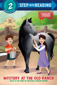 Title: Mystery at the Old Ranch: Boxcar Children Early Reader (Step into Reading), Author: Gertrude Chandler Warner