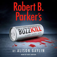 Title: Robert B. Parker's Buzz Kill, Author: Alison Gaylin