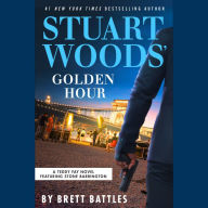 Title: Stuart Woods' Golden Hour, Author: Brett Battles